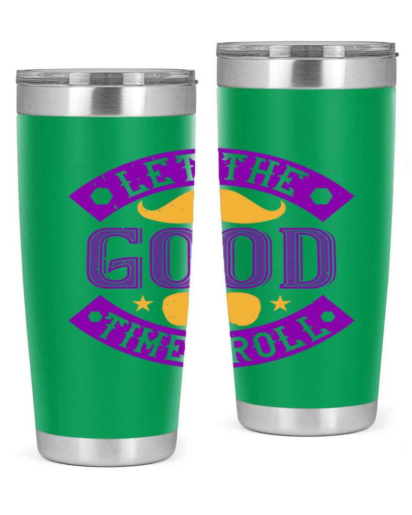 let the good times roll 52#- mardi gras- Tumbler