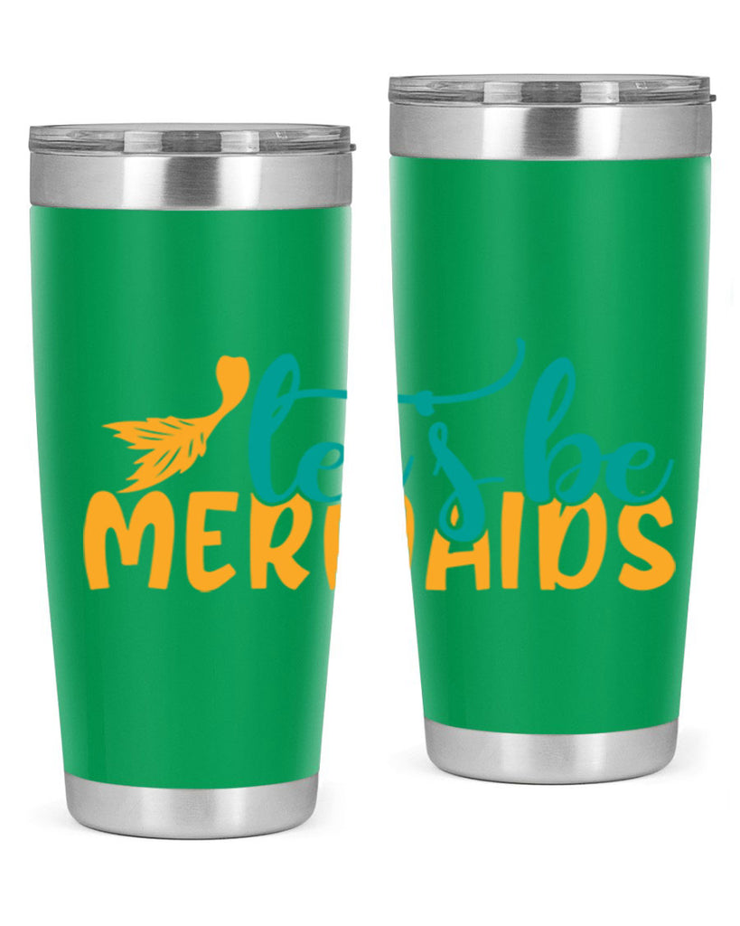 lets be mermaids Style 94#- summer- Tumbler