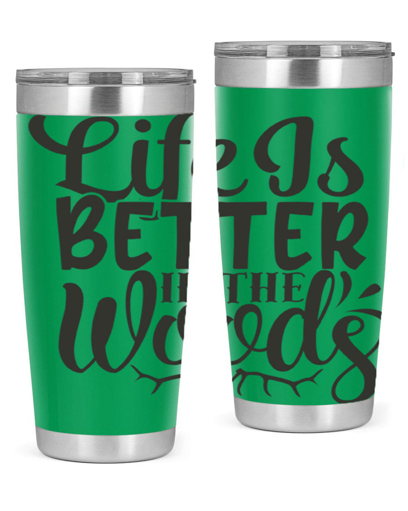 life is better in the woods 5#- hunting- Tumbler