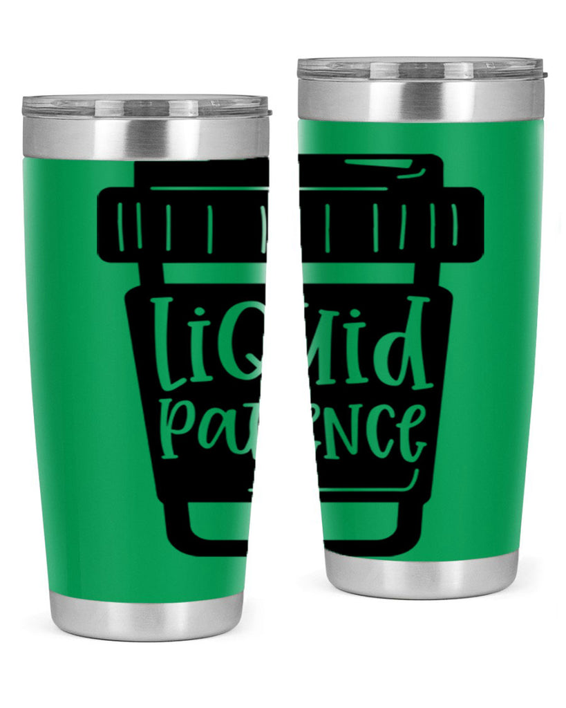 liquid patience 2#- drinking- Tumbler