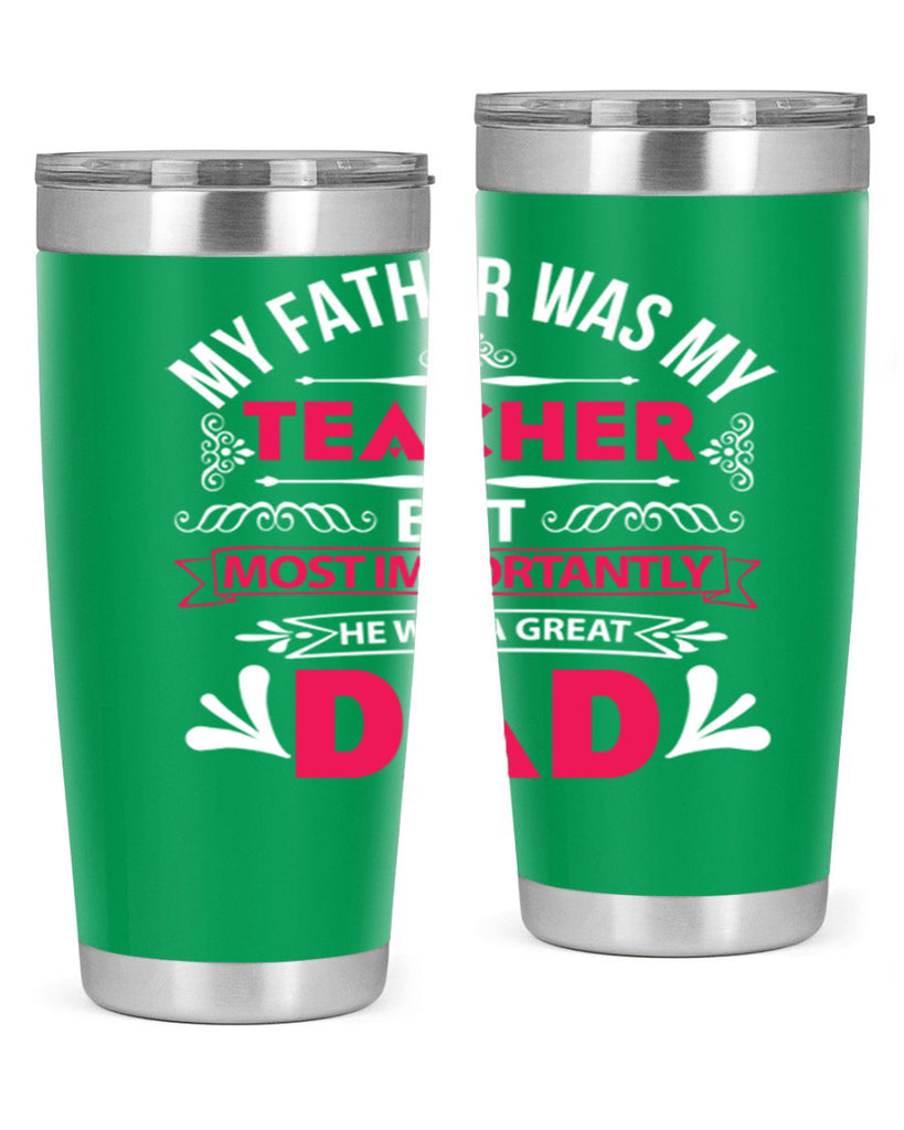 my father was my 251#- fathers day- Tumbler