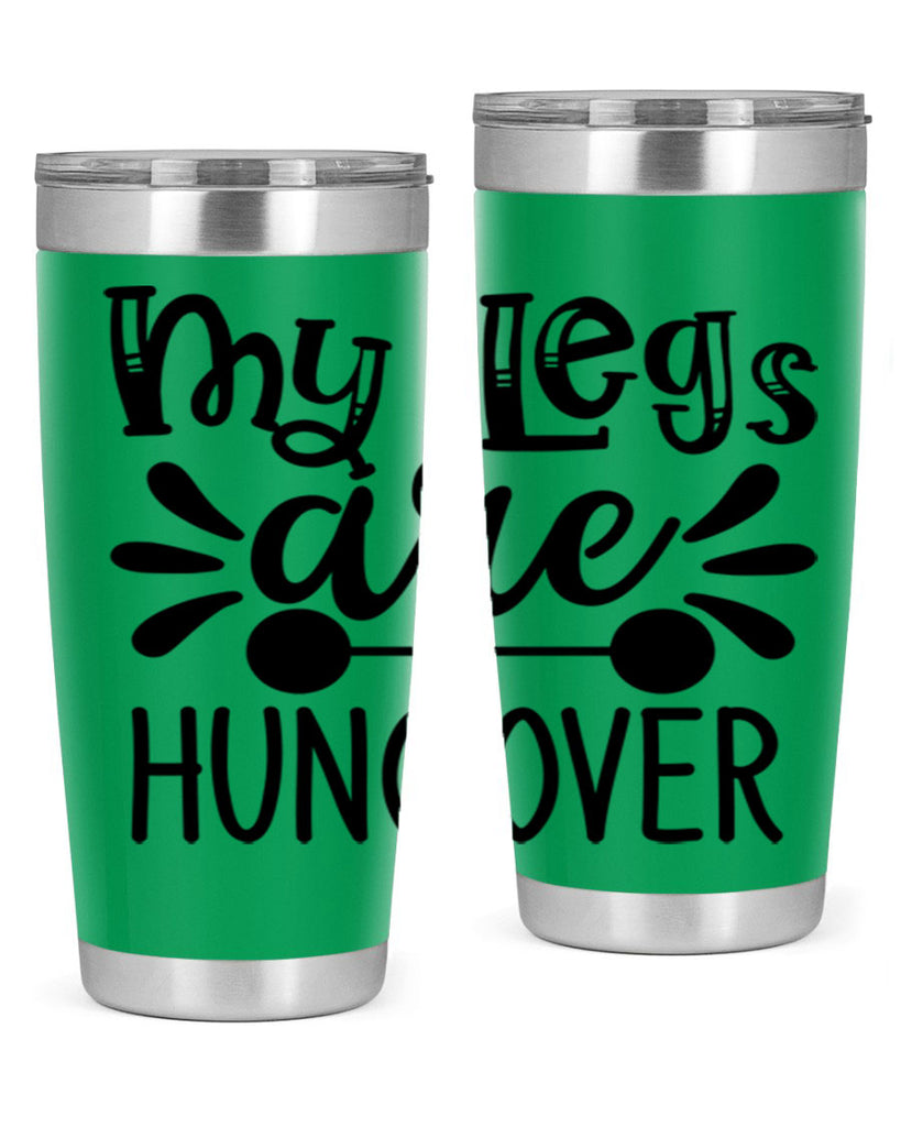 my legs are hungover 27#- gym- Tumbler