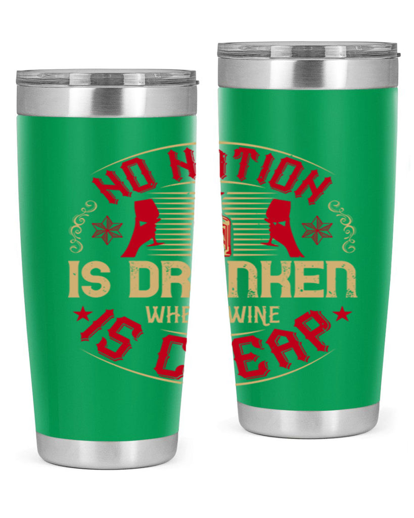 no nation is drunken where wine is cheap 32#- drinking- Tumbler