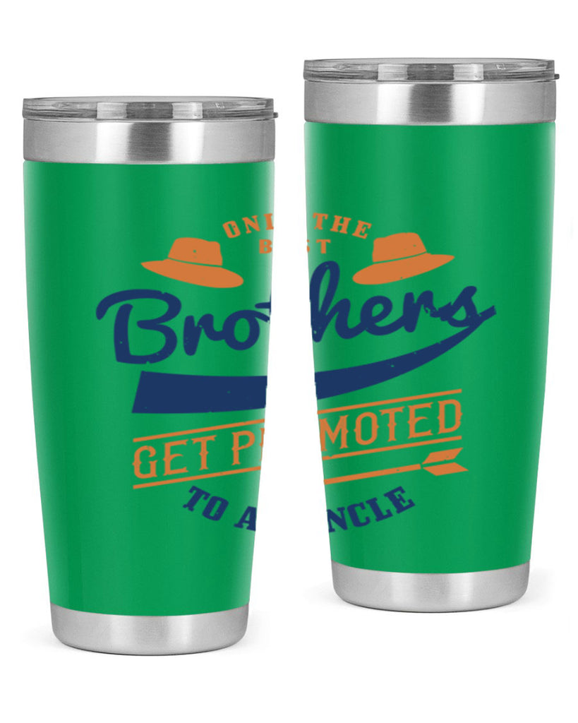 only the best brothers 171#- fathers day- Tumbler