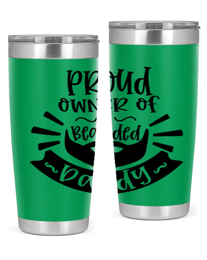 proud owner of a bearded daddy 20#- fathers day- Tumbler