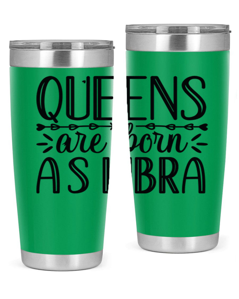 queens are born as Libra 395#- zodiac- Tumbler