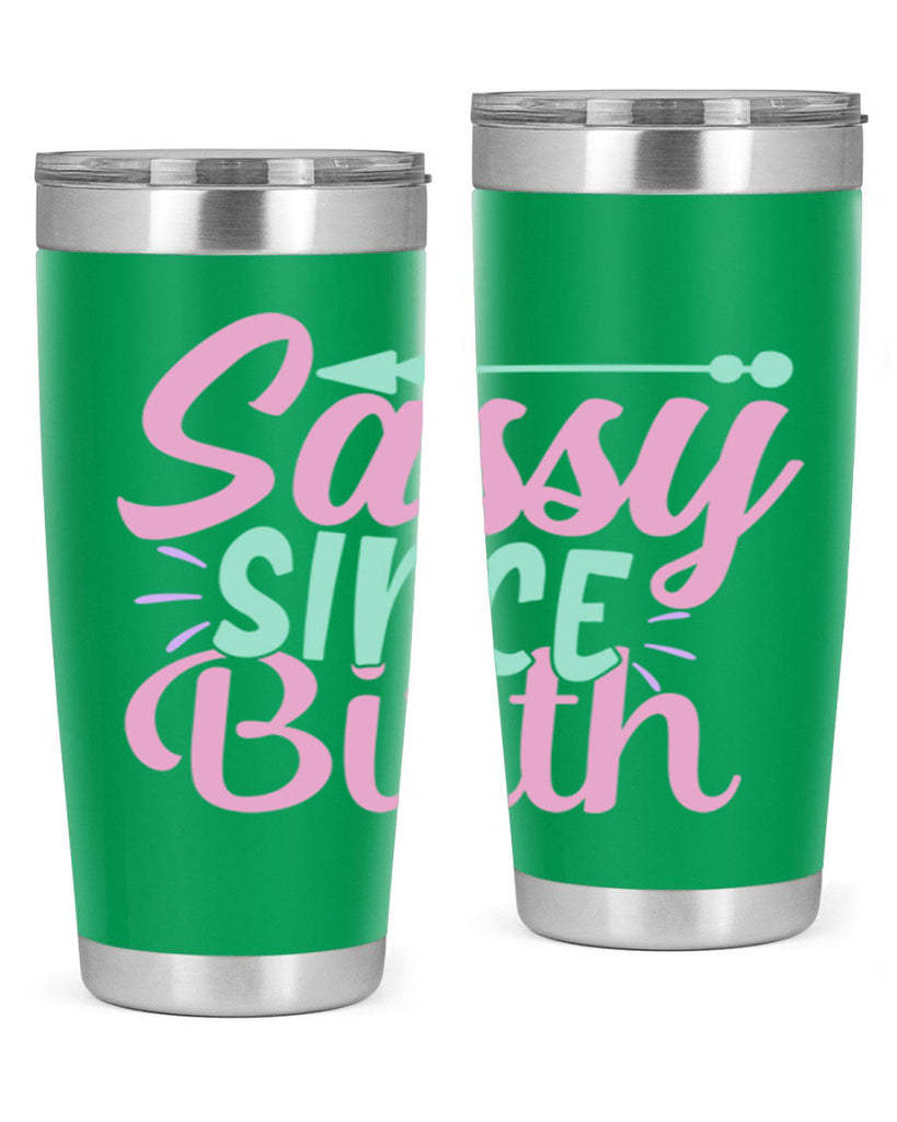 sassy since birth Style 1#- baby- Tumbler