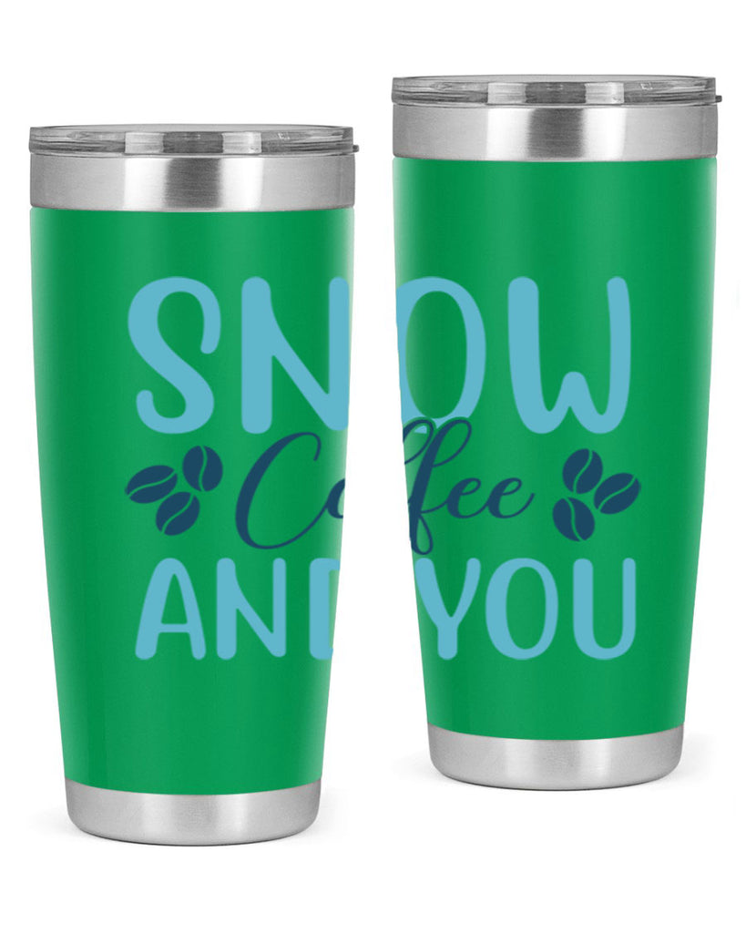 snow coffee and you 364#- winter- Tumbler