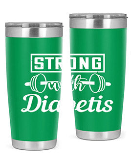 strog with diabetis Style 11#- diabetes- Tumbler