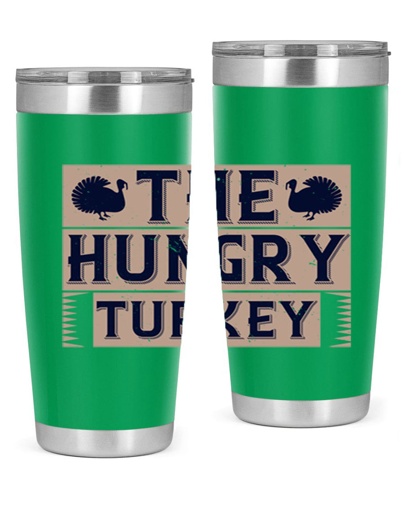 the hungry turkey 3#- thanksgiving- Tumbler