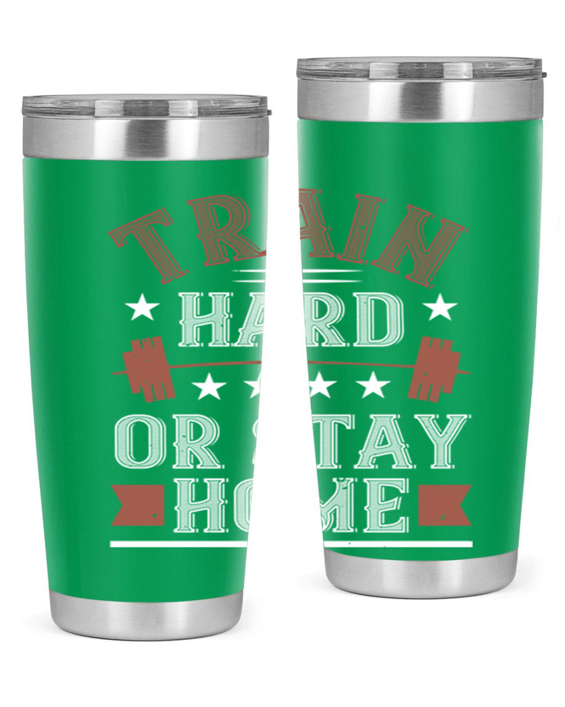 train hard or stay home 62#- gym- Tumbler