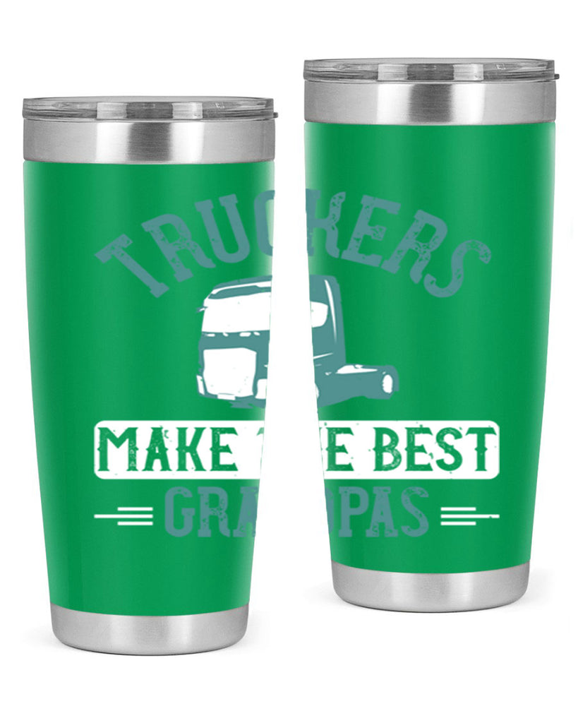 truckers make the best grandpas Style 12#- truck driver- tumbler