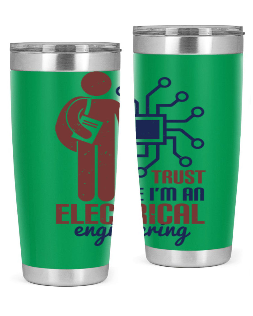trust me Im an electrical engineering Style 34#- engineer- tumbler