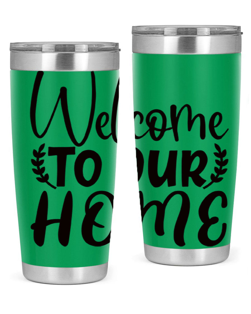 welcome to our home 45#- home- Tumbler