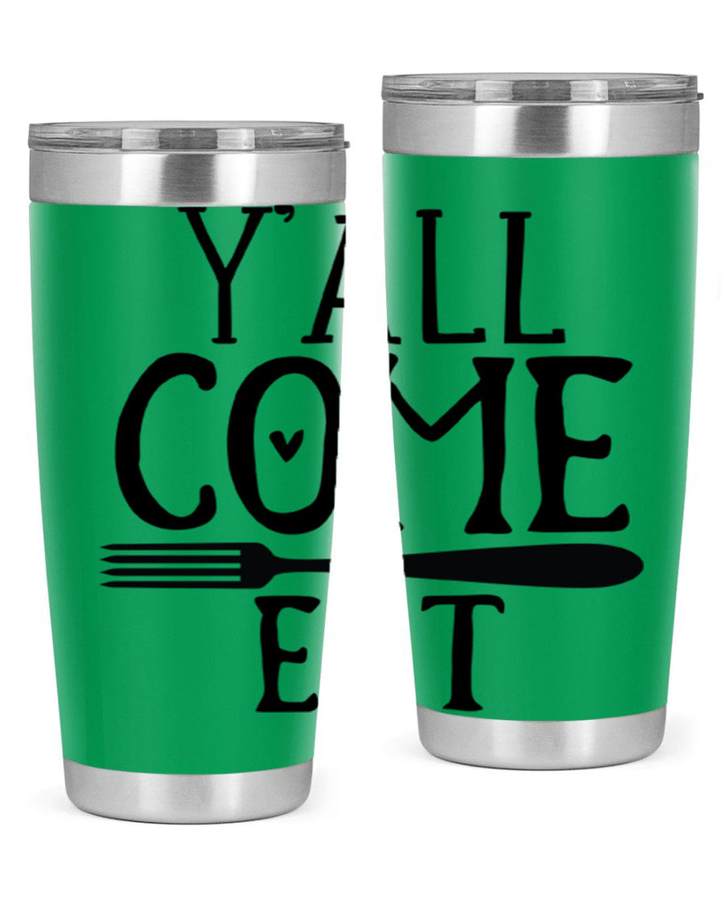 yall come eat 67#- kitchen- Tumbler