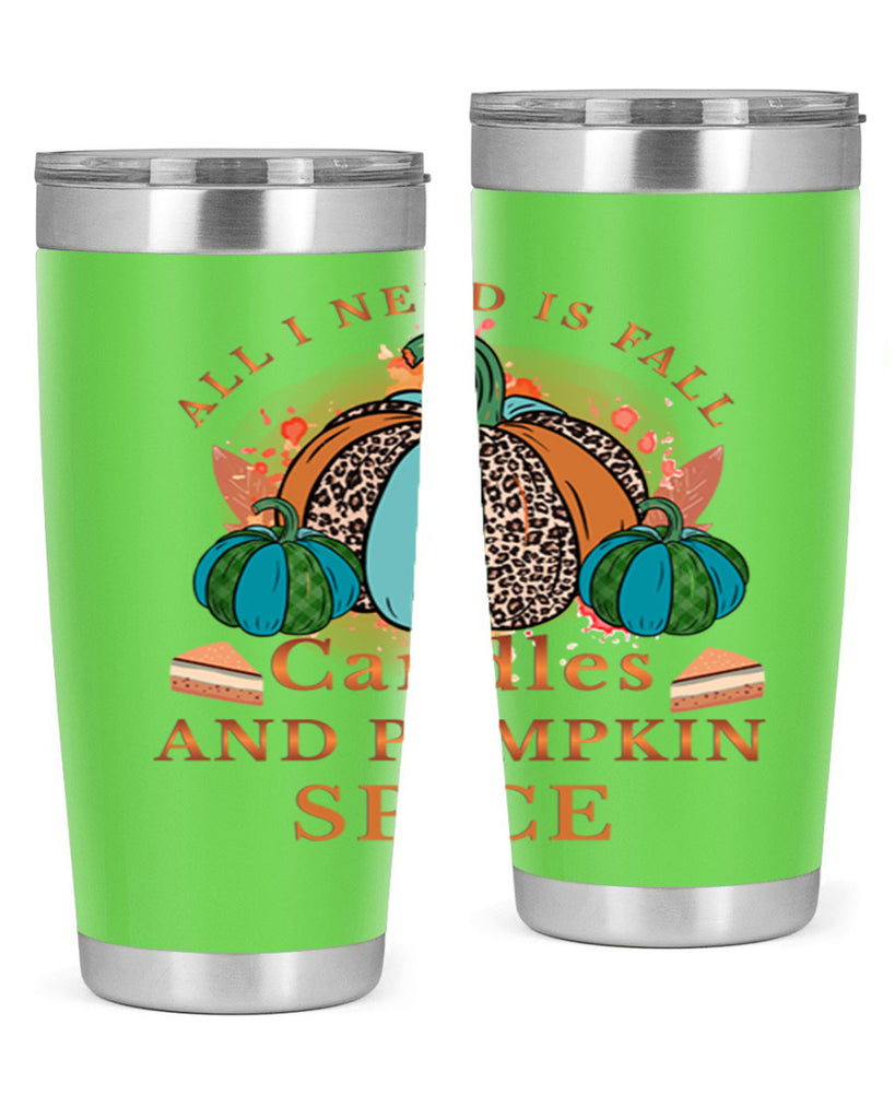 All I Need Is Fall Candles And Pumpkin Spice 5#- fall- Tumbler