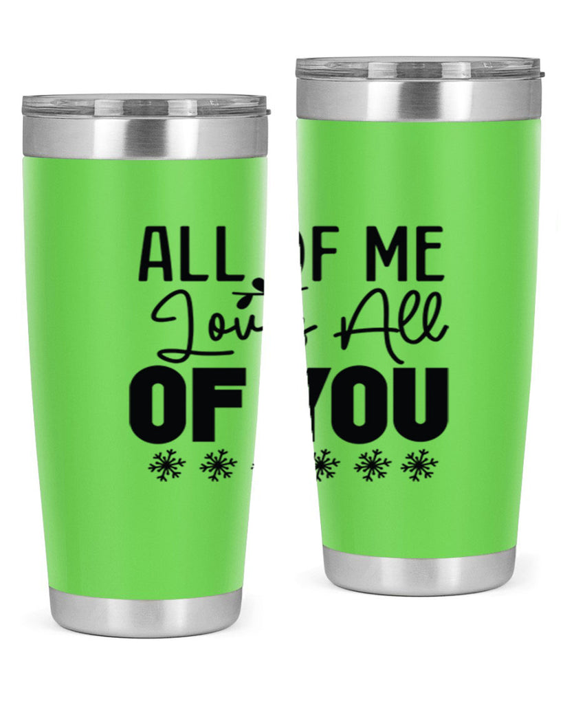 All of Me Loves All of You 5#- winter- Tumbler