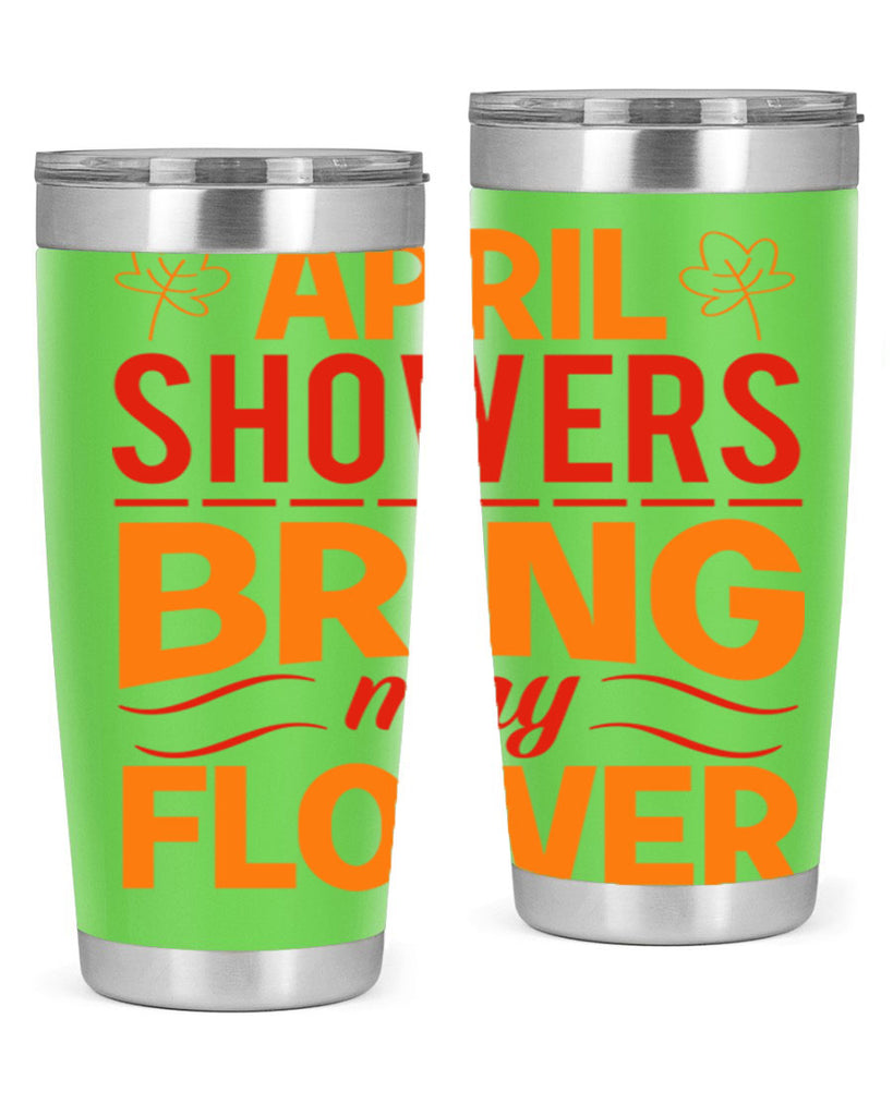 April showers bring may flower 18#- spring- Tumbler