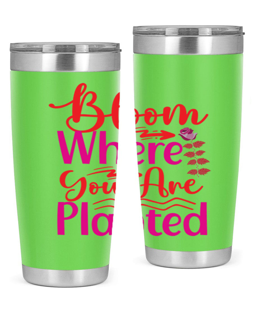 Bloom Where You Are Planted 76#- spring- Tumbler