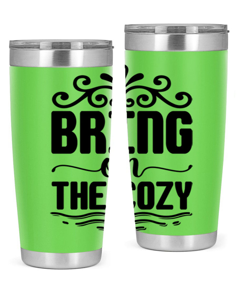 Bring on the Cozy 27#- winter- Tumbler