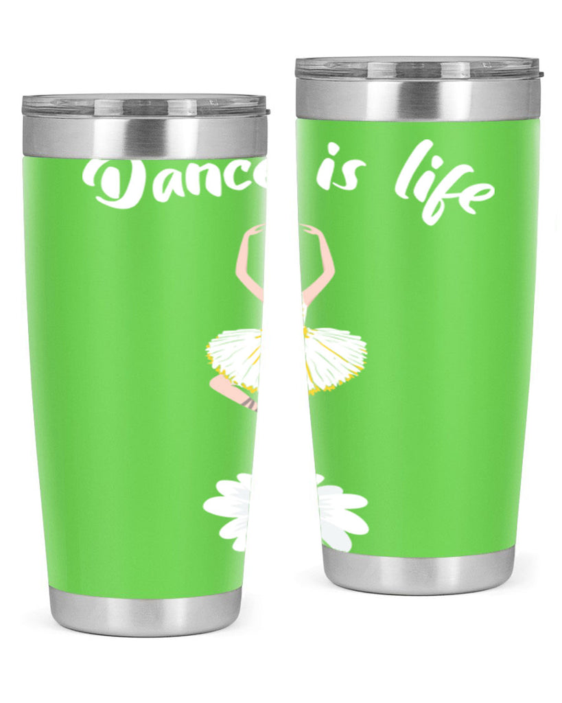 DANCE IS LIFE Ballet Dancing Ballet 29#- ballet- Tumbler