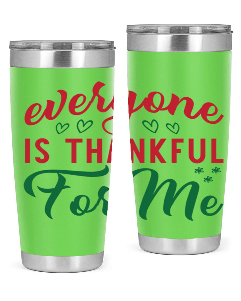 Everyone is Thankful for Me 77#- fall- Tumbler