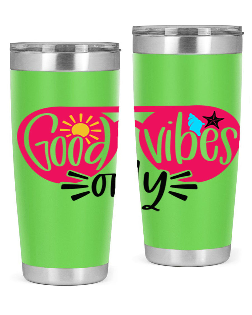 Good Vibes Only Style 42#- summer- Tumbler