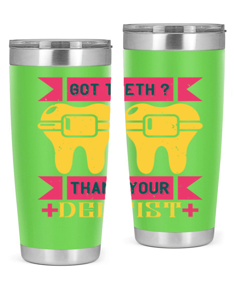 Got teeth thank your Style 40#- dentist- tumbler