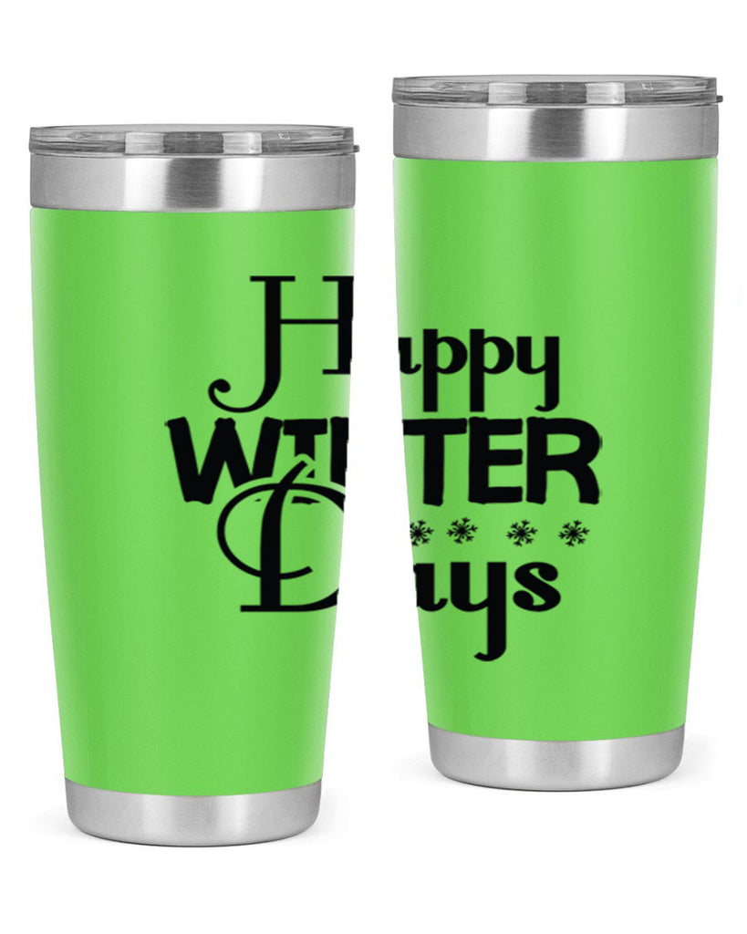 Happy Winter Days 128#- winter- Tumbler