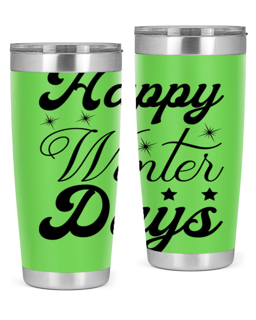 Happy Winter Days 138#- winter- Tumbler