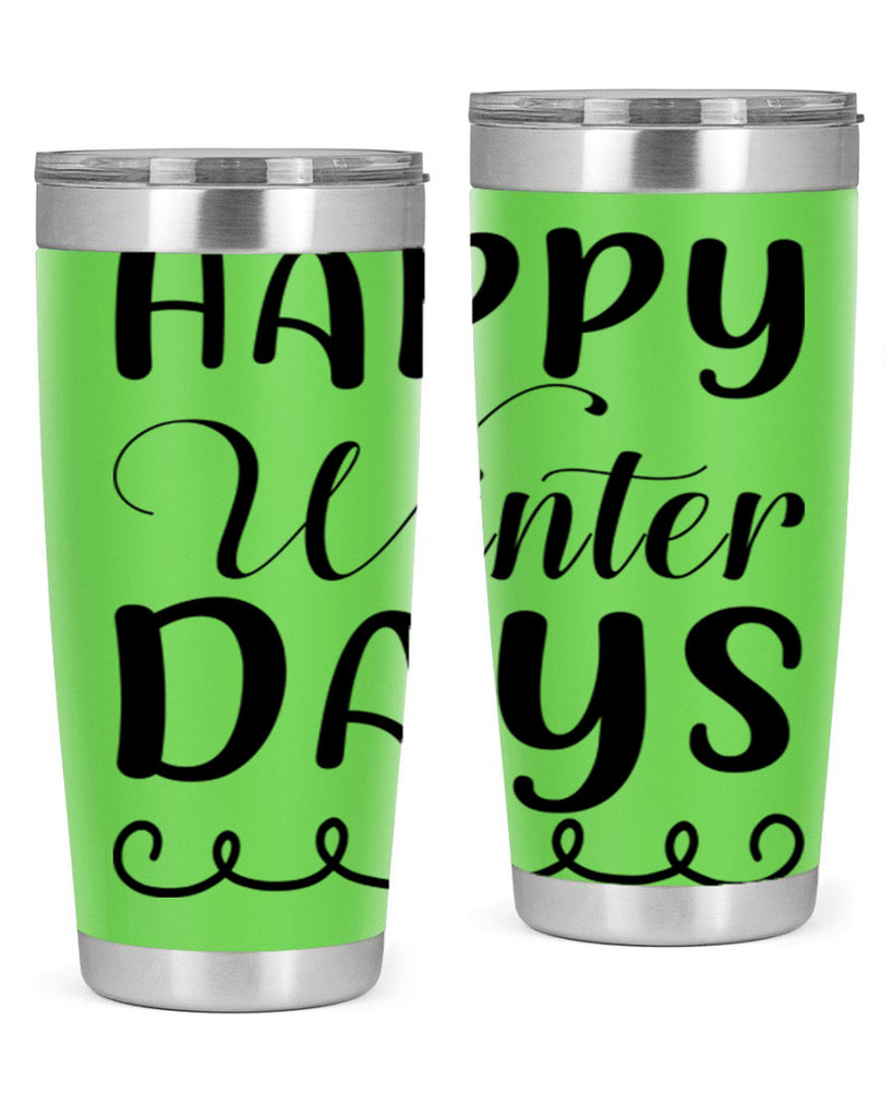 Happy Winter Days 139#- winter- Tumbler