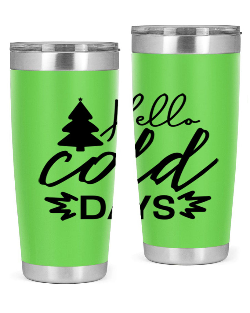 Hello Cold Days 146#- winter- Tumbler