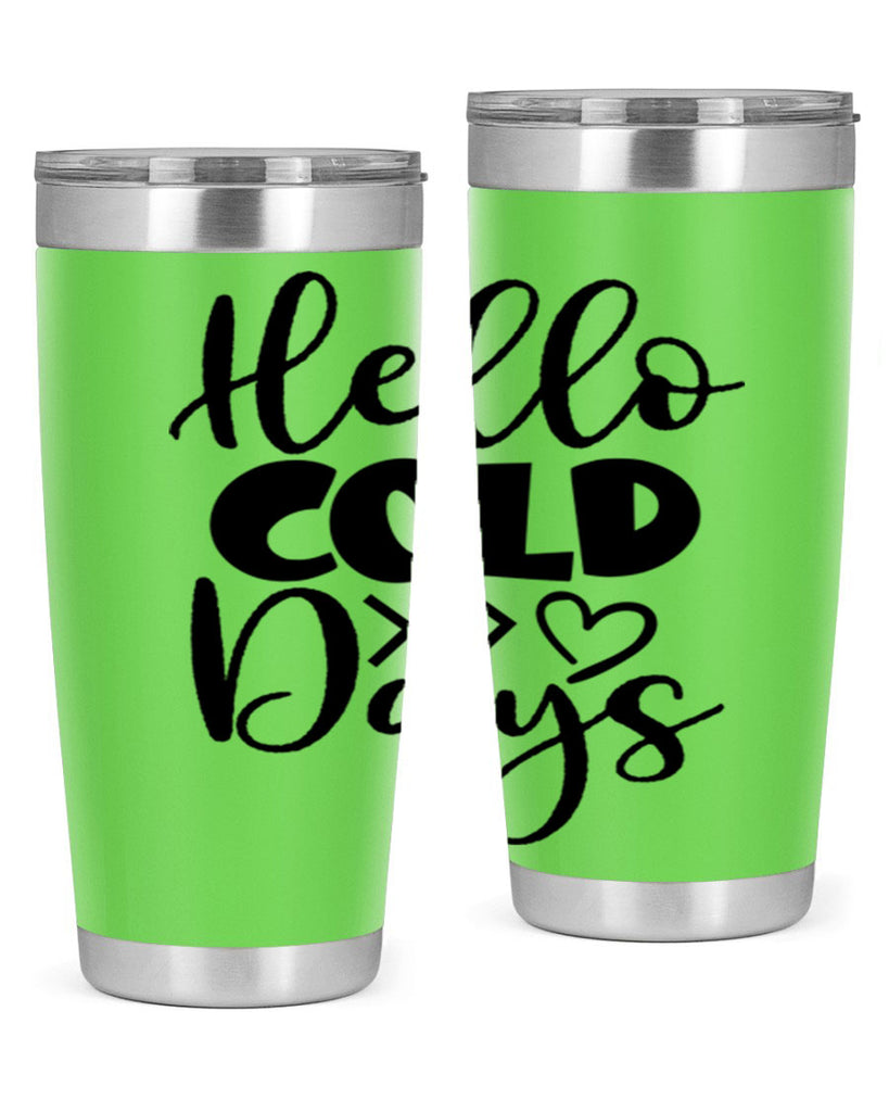Hello Cold Days 149#- winter- Tumbler