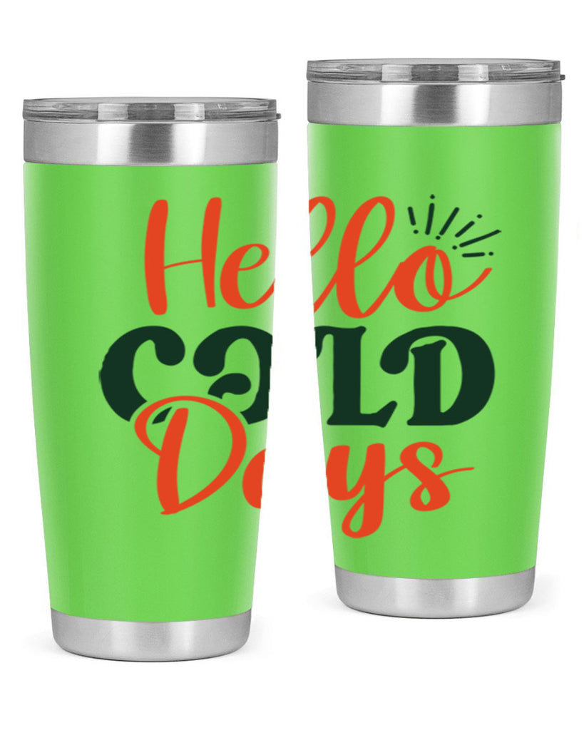Hello Cold Days 154#- winter- Tumbler