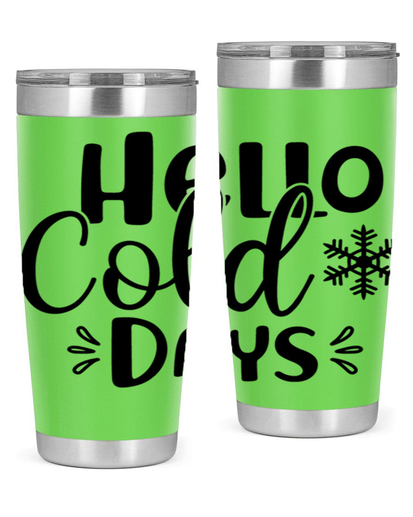 Hello Cold Days155#- winter- Tumbler