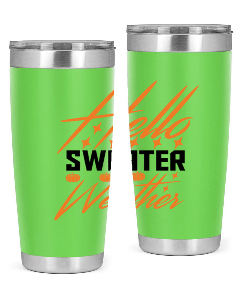 Hello Sweater Weather 295#- fall- Tumbler