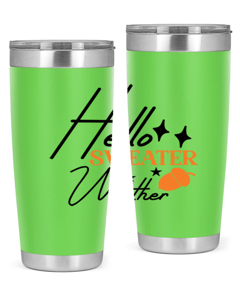 Hello Sweater Weather 296#- fall- Tumbler