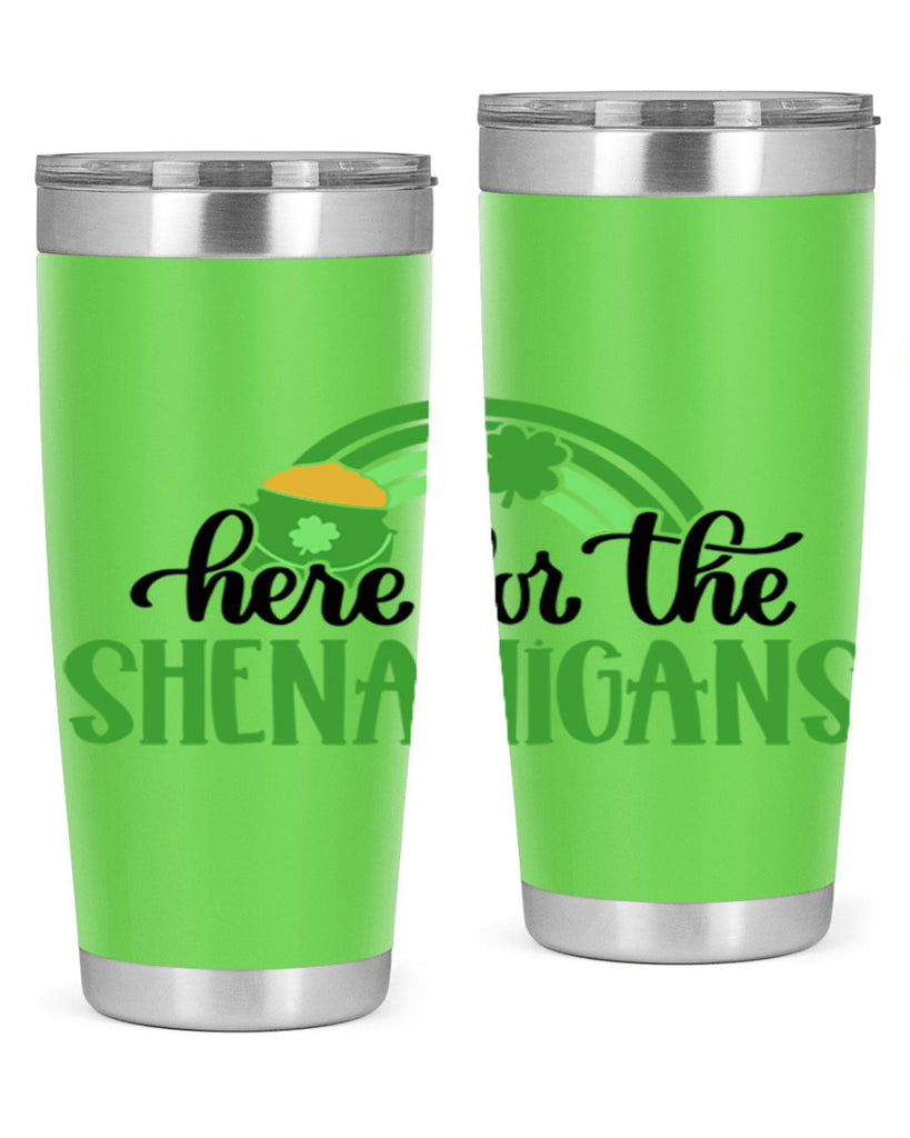 Here For The Shenanigans Style 87#- St Patricks Day- Tumbler