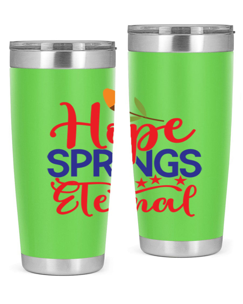 Hope Springs Eternal 258#- spring- Tumbler