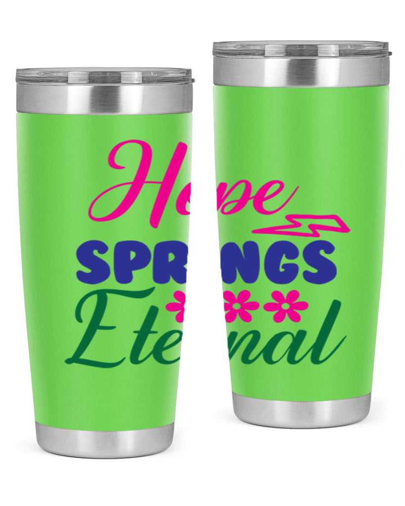 Hope Springs Eternal 259#- spring- Tumbler
