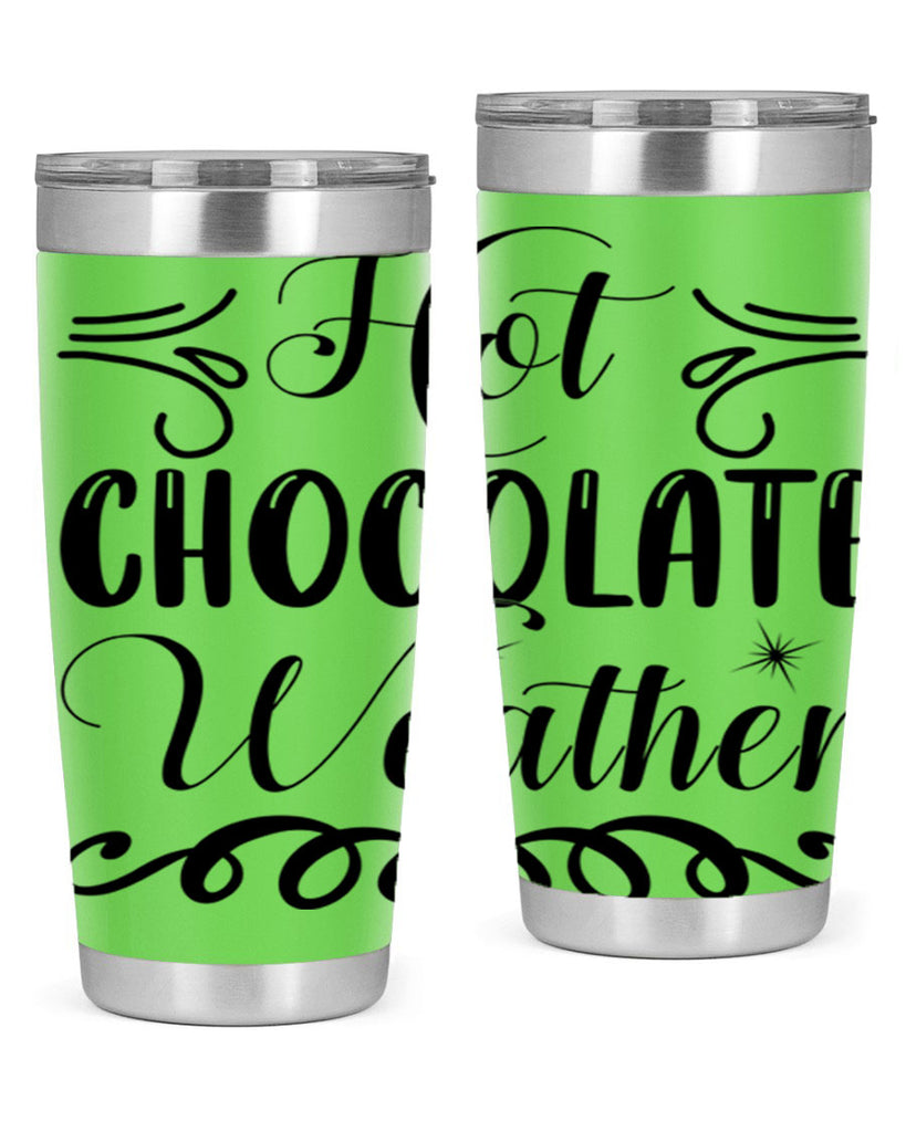 Hot Chocolate Weather 214#- winter- Tumbler