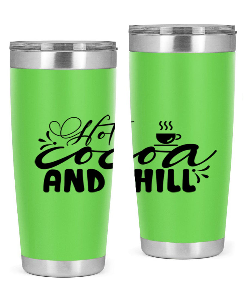 Hot Cocoa And Chill 207#- winter- Tumbler