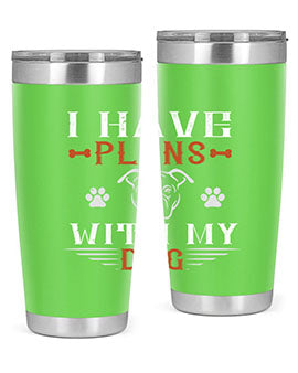 I Have Plans With My Dog Style 194#- dog- Tumbler