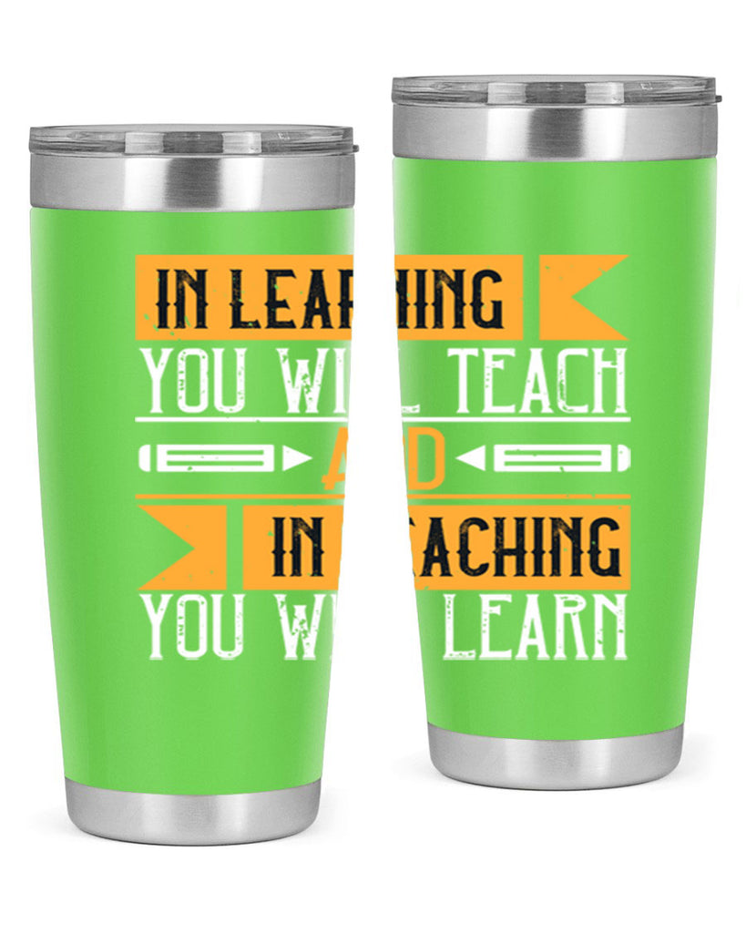 In learning you will teach and in teaching you will learn Style 98#- teacher- tumbler