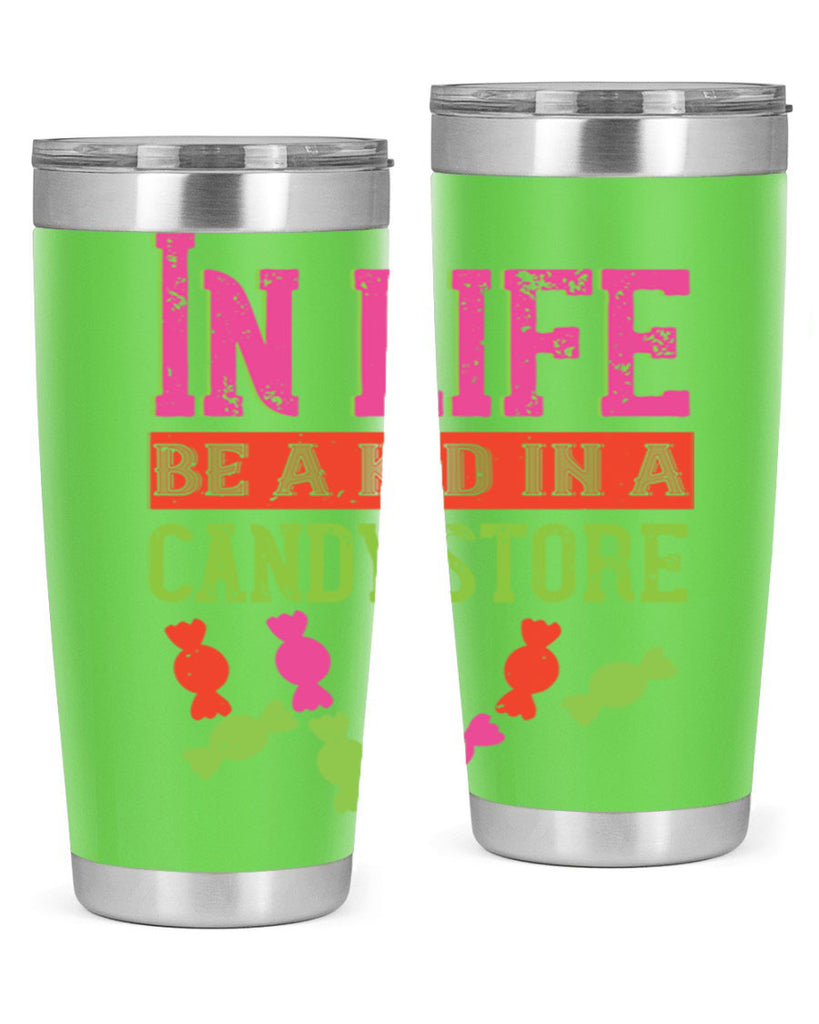 In life be a kid in a candy store Style 30#- baby- Tumbler