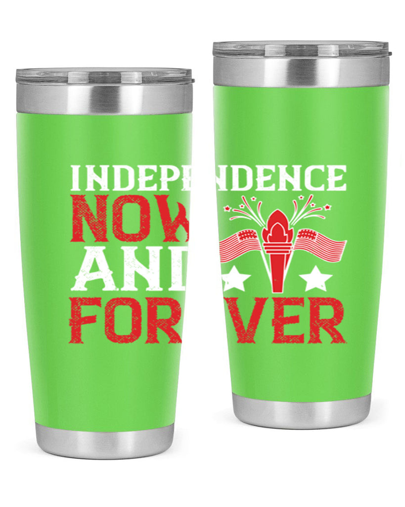 Independence now and forever Style 122#- Fourt Of July- Tumbler