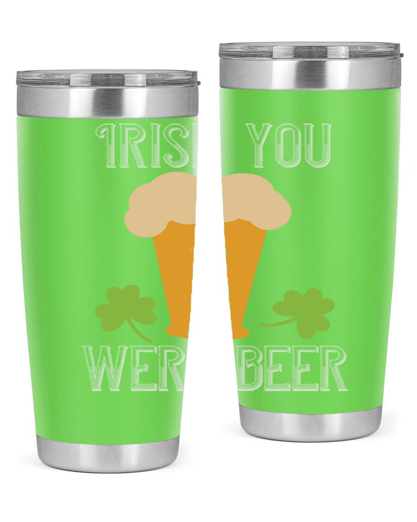 Irish you were beer Style 131#- St Patricks Day- Tumbler
