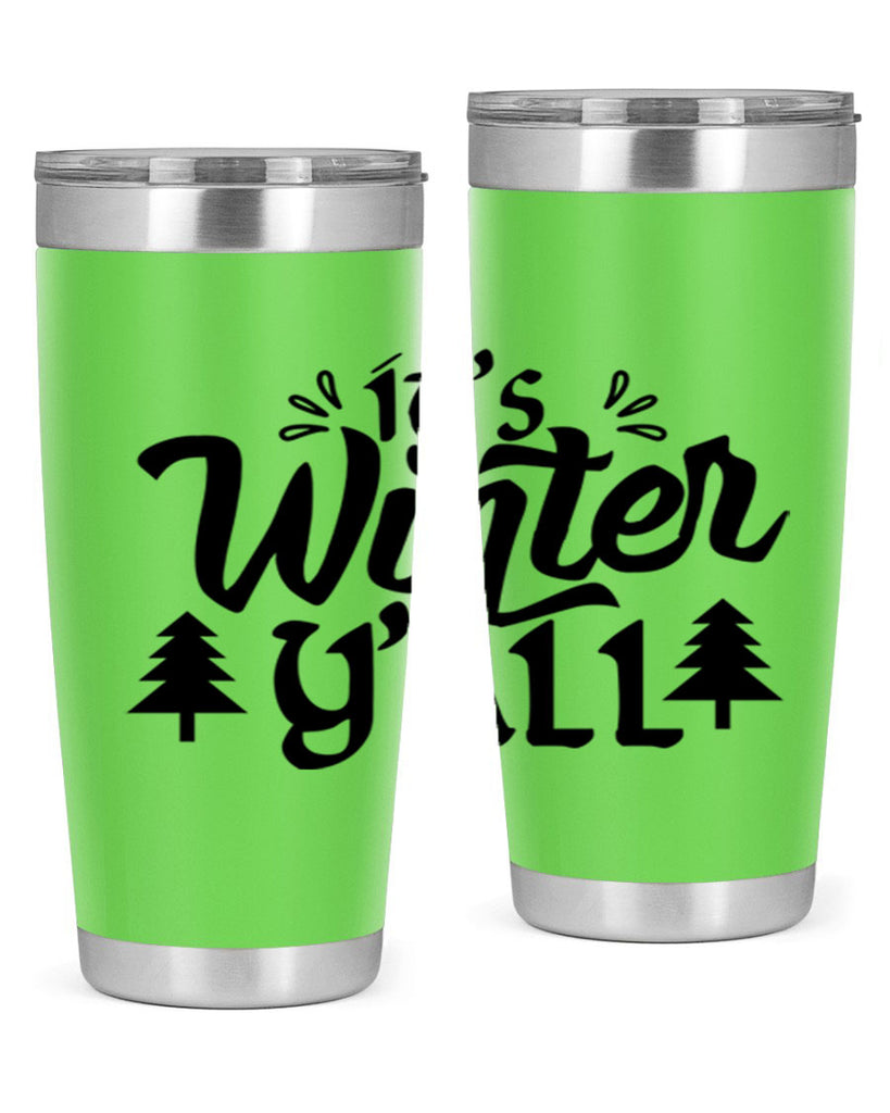 It s Winter Y all 257#- winter- Tumbler