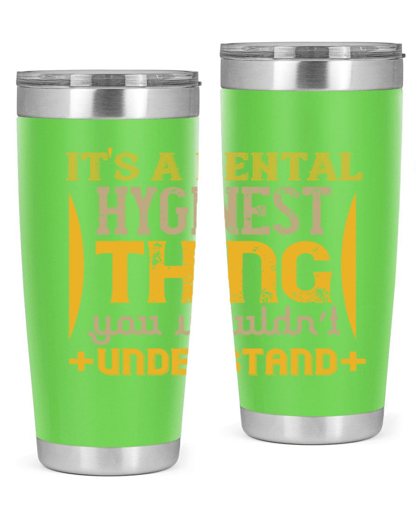 Its a dental hyginest Style 30#- dentist- tumbler