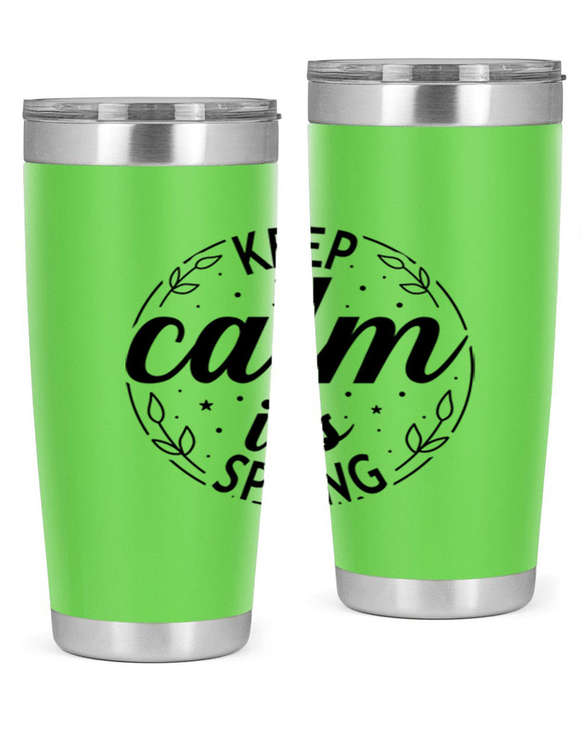 Keep calm its spring  294#- spring- Tumbler